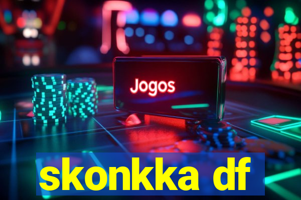 skonkka df
